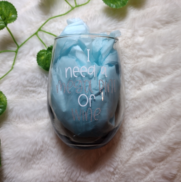 Hand Crafted Other - Handmade "I need a mega Pint of wine" Wine Glass Tumbler